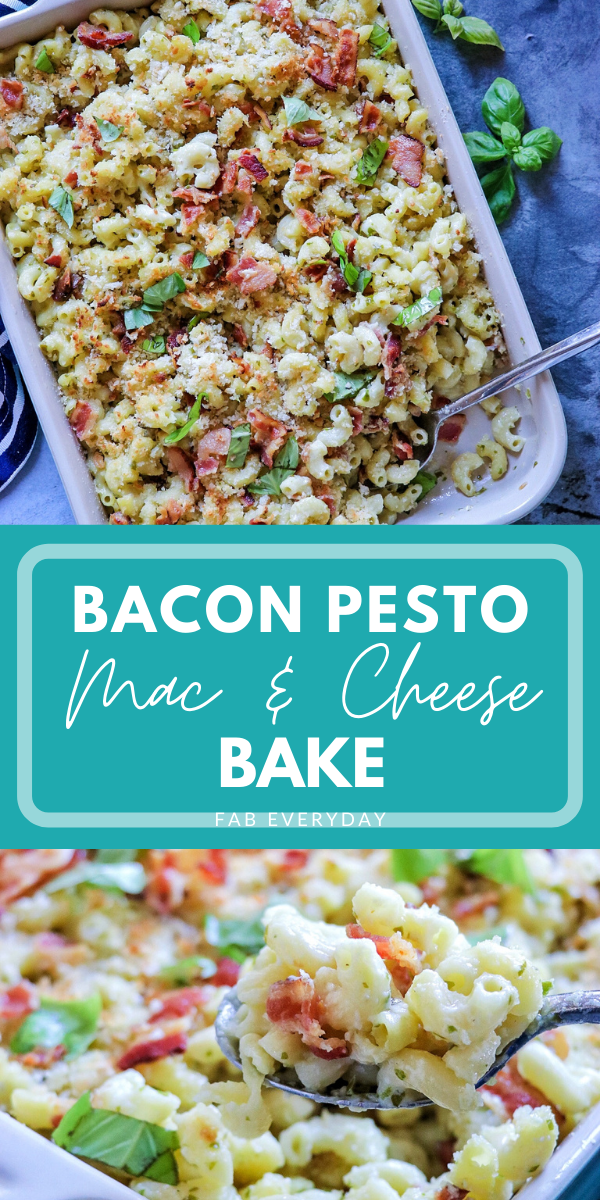Bacon Pesto Mac and Cheese Bake