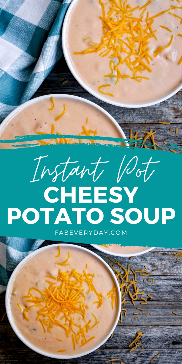 Instant Pot Cheesy Potato Soup recipe