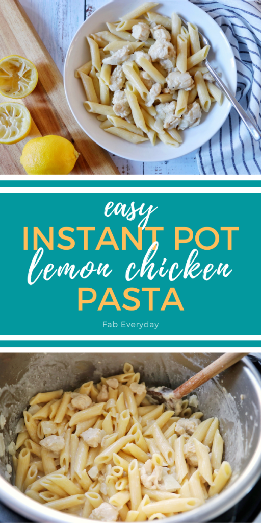 Instant Pot Lemon Chicken Pasta (easy and versatile Instant Pot chicken pasta recipe)