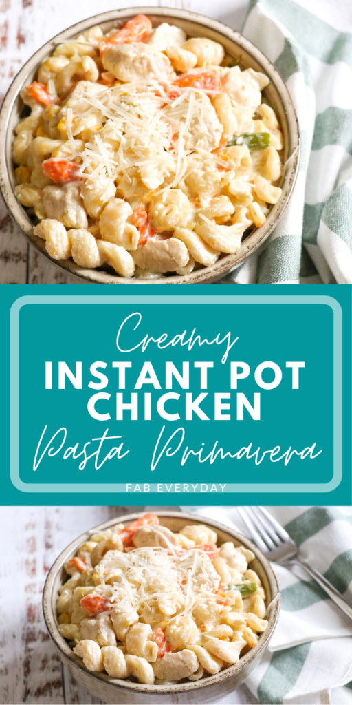 Creamy Instant Pot Chicken Primavera Pasta