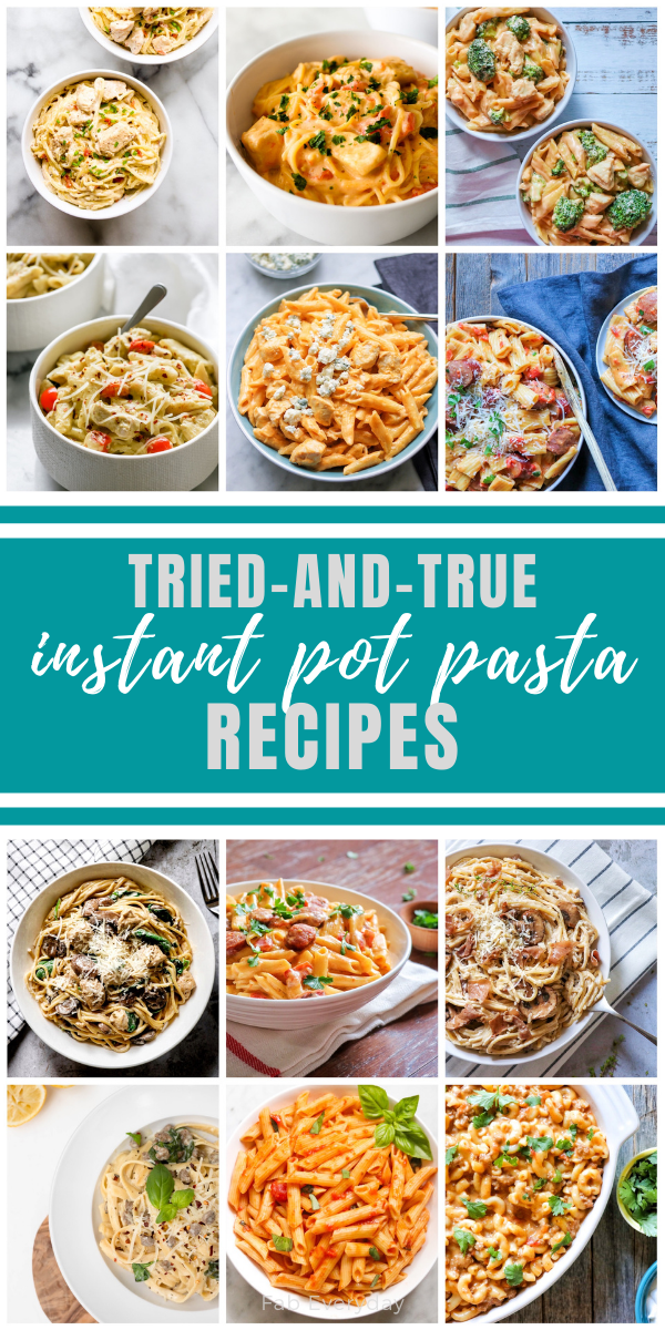 Tried-and-True Instant Pot Pasta Recipes (the best pressure cooker pasta recipes)
