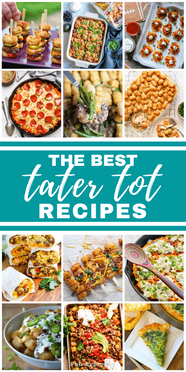 The Best Recipes with Tater Tots (Totchos, Appetizers, Hotdish Recipes, and More)