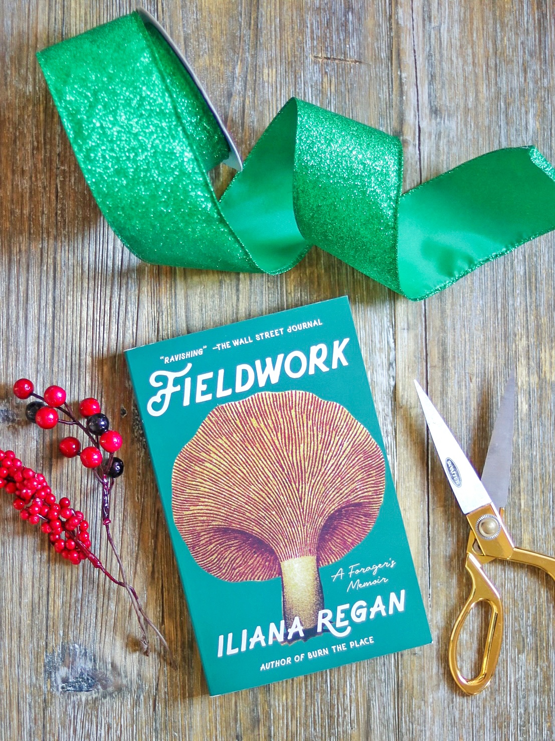Fieldwork: A Forager’s Memoir by Iliana Regan